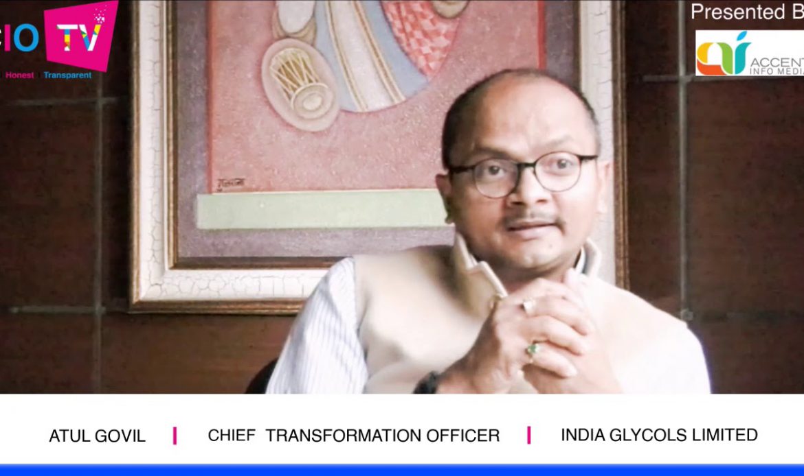 Atul Govil, Chief Transformation Officer, India Glycols Ltd.