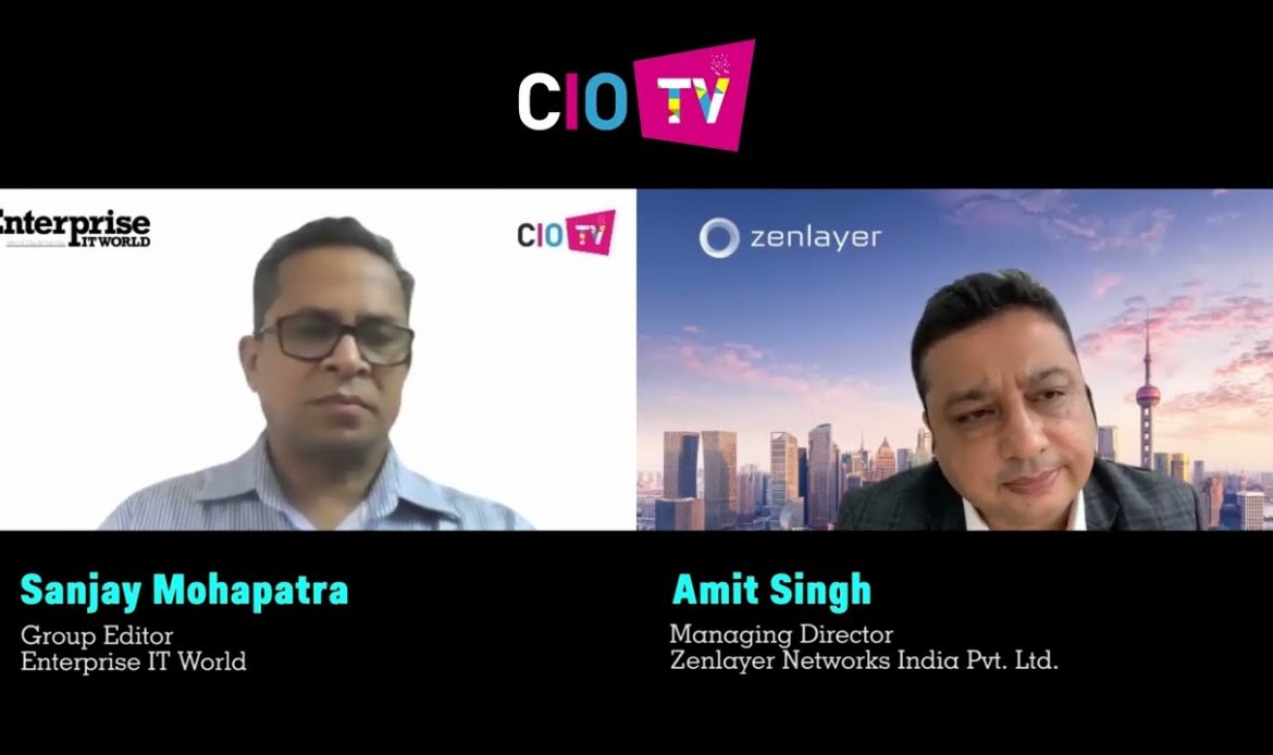 Amit Singh, Managing Director, Zenlayer Networks India Private Limited