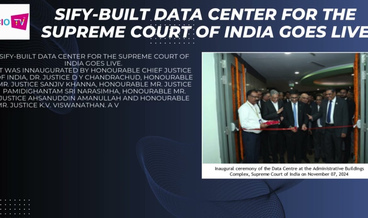 Sify-built Data Center for the Supreme Court goes Live.