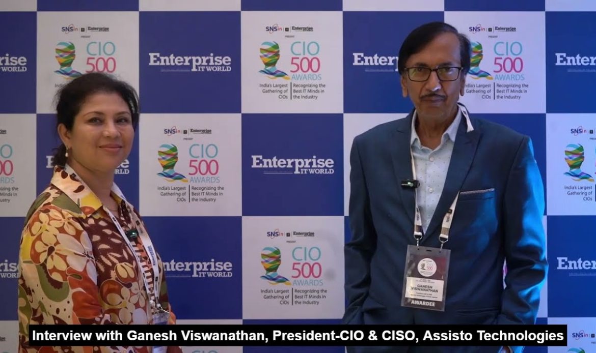 Interview: Ganesh Viswanathan, President-CIO-CISO, Assisto Technologies | CIO500 Delhi 2025 | CIOTV