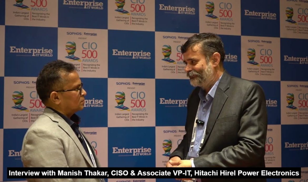 Interview: Manish Thakar, CISO & Associate VP-IT, Hitachi Hirel Power Electronics | CIO500 Ahmedabad
