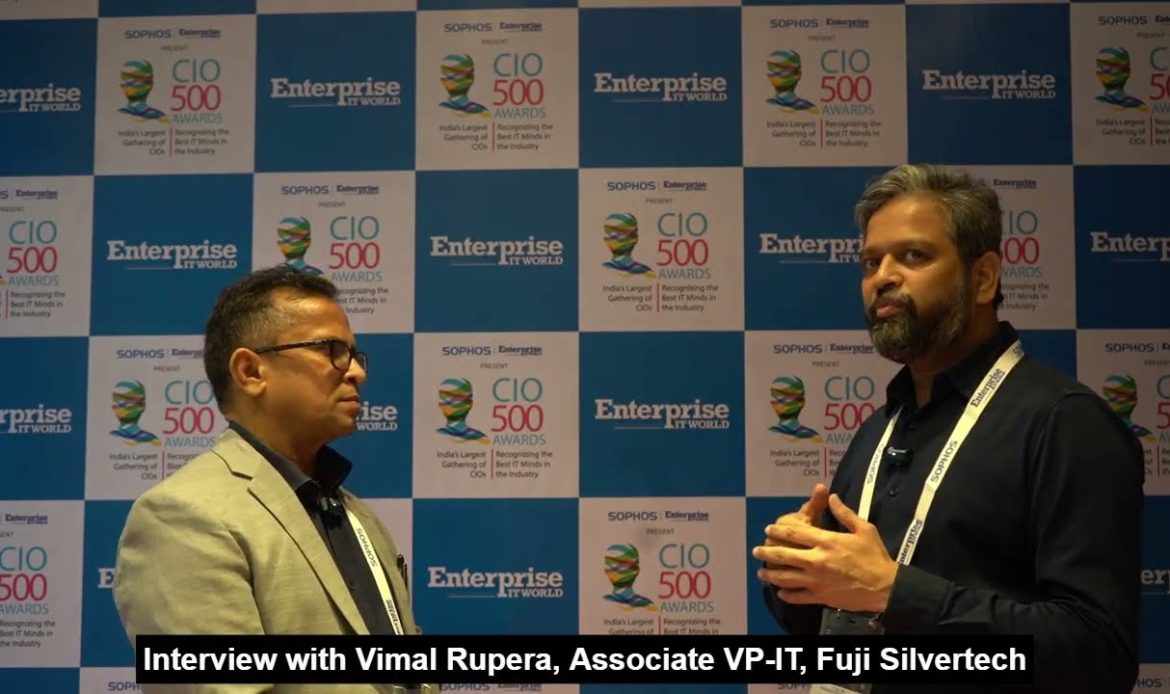 Interview: Vimal Rupera, Associate Vice President – IT, Fuji Silvertech | CIO500 Ahmedabad | CIOTV