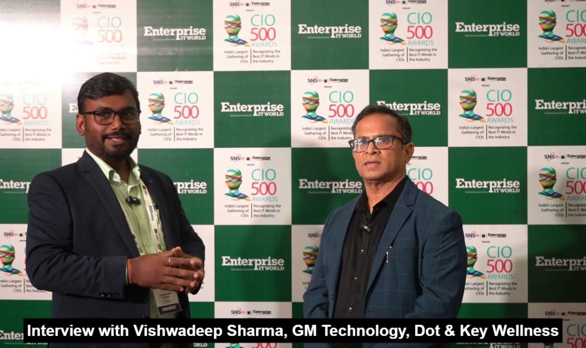 Interview: Vishwadeep Sharma, GM Technology, Dot & Key Wellness | CIO500 Kolkata 2025 | CIOTV