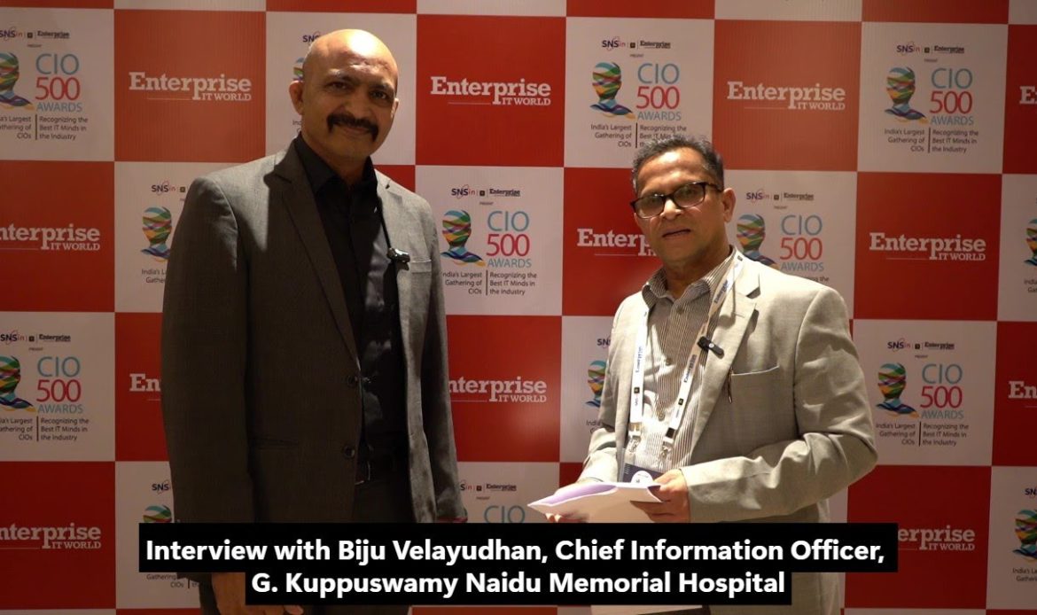 Interview: Biju Velayudhan, CIO, G.Kuppuswamy Naidu Memorial Hospital | CIO500 Coimbatore | CIOTV