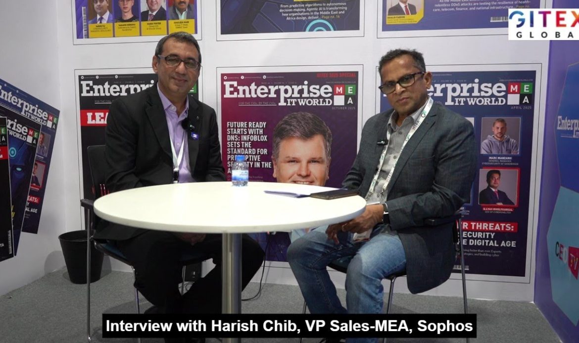 Interview: Harish Chib, VP Sales- MEA, Sophos | GITEX Global 2025 Dubai | CIOTV