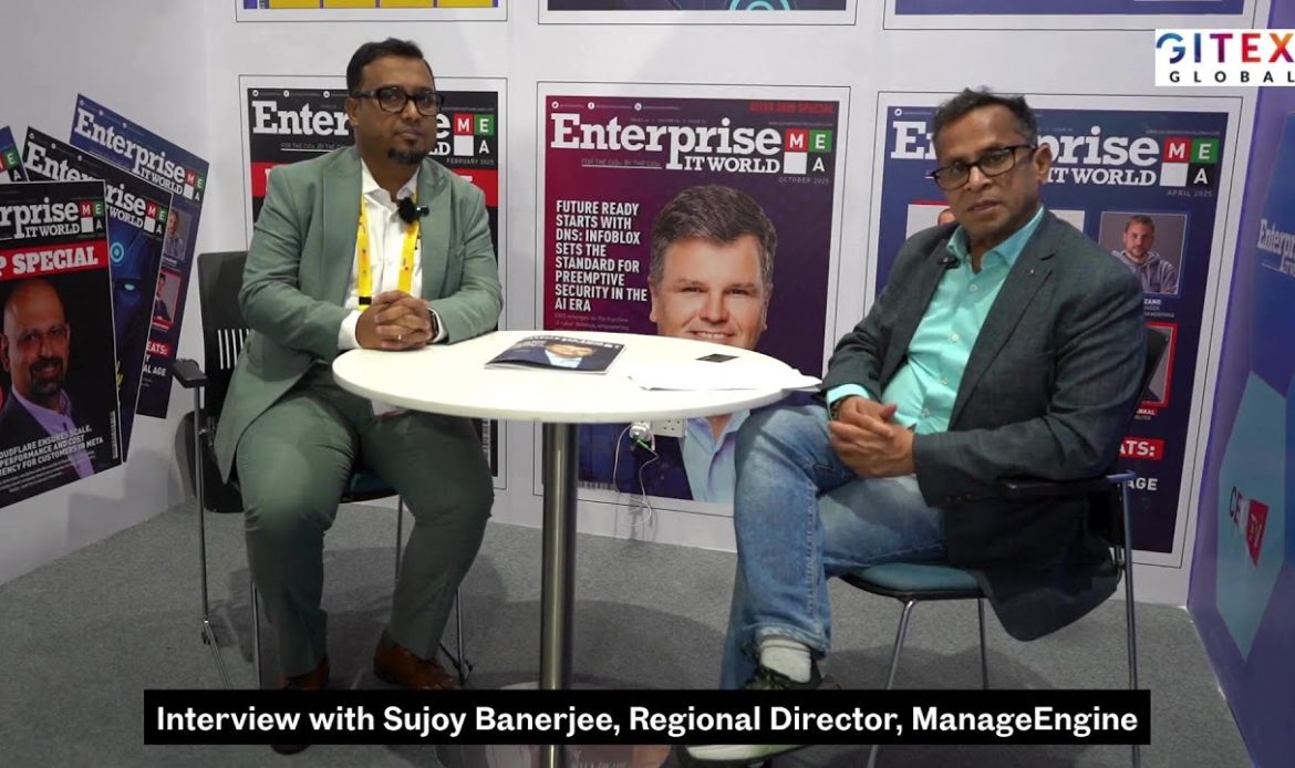 Interview: Sujoy Banerjee, Regional Director, ManageEngine | GITEX Global 2025 Dubai