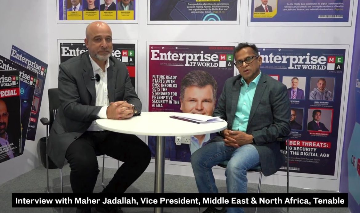 Interview: Maher Jadallah, Vice President, Middle East & North Africa, Tenable | GITEX 2025 Dubai